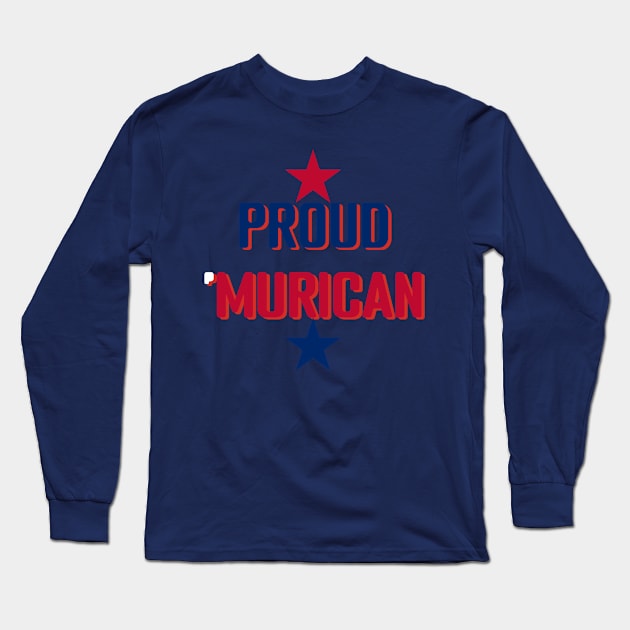 Proud Murican American Flag Colors Long Sleeve T-Shirt by Moe Designs